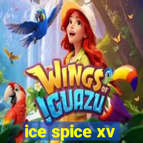 ice spice xv